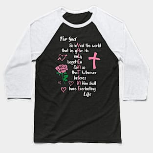 John 316 For God So Loved the World Valentines Christian Baseball T-Shirt